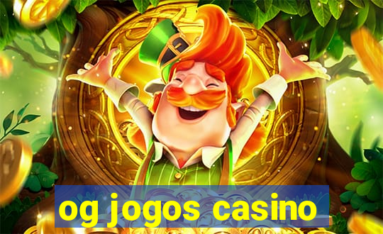 og jogos casino